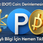 Polkadot (DOT) Coin İncelemesi 2025: Detaylı Analiz ve Fiyat
